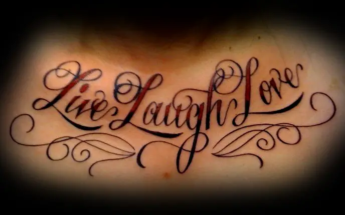 bold and daring statement with tattoos live laugh love