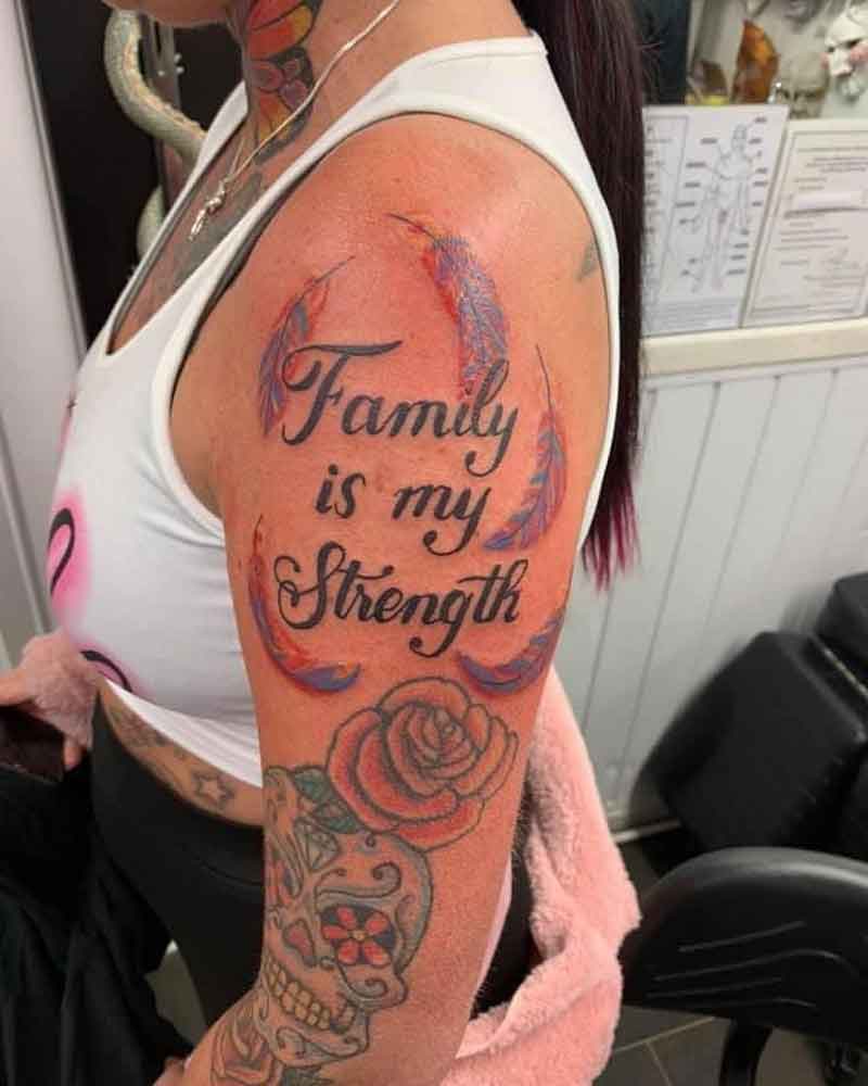 Family Is My Strength Tattoo 1