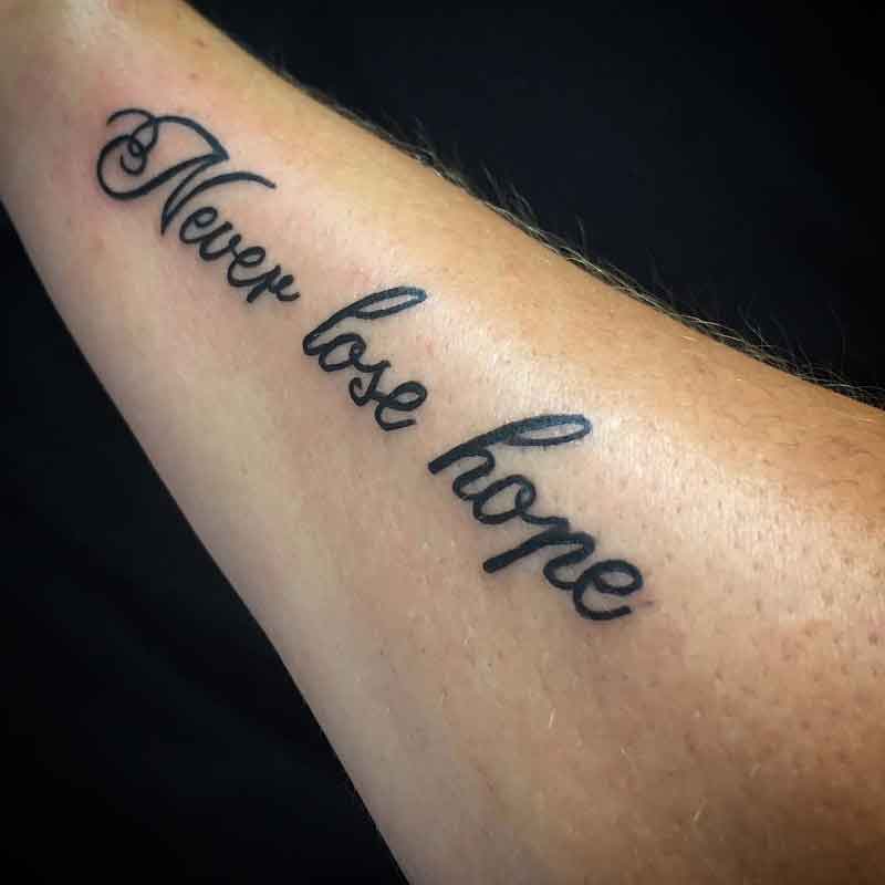 Never Lose Hope Tattoo 3